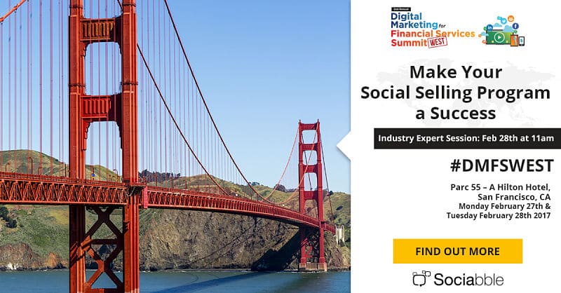 Sociabble Presents Leading Social Selling Programs at the Digital Marketing for Financial Services Summit, San Francisco