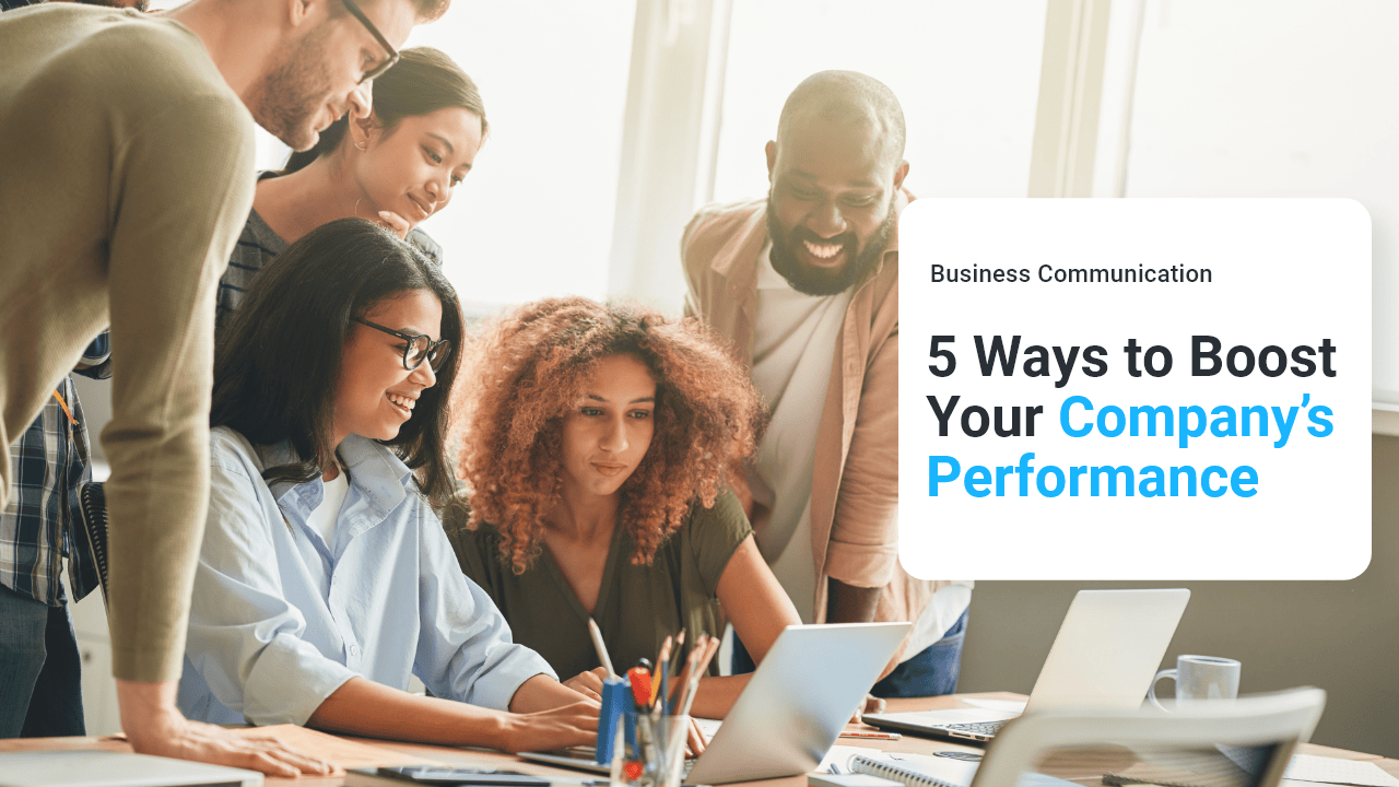 5 Ways to Boost Your Business Communication - Sociabble