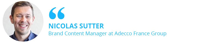 Nicolas Sutter, Brand Content Manager at Adecco France Group