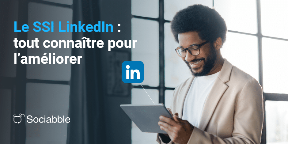 LinkedIn Social Selling Index: Guide Complet